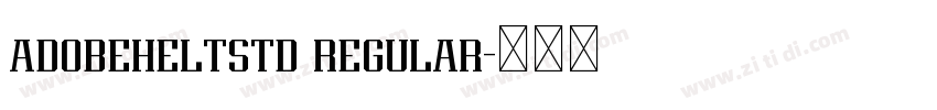 adobeheltstd regular字体转换